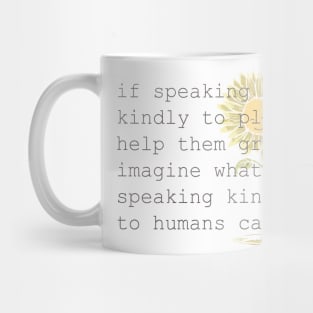 Speak with kindness Mug